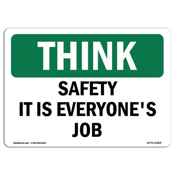 OSHA THINK Sign, Safety It Is Everyone's Job, 24in X 18in Rigid Plastic, 18